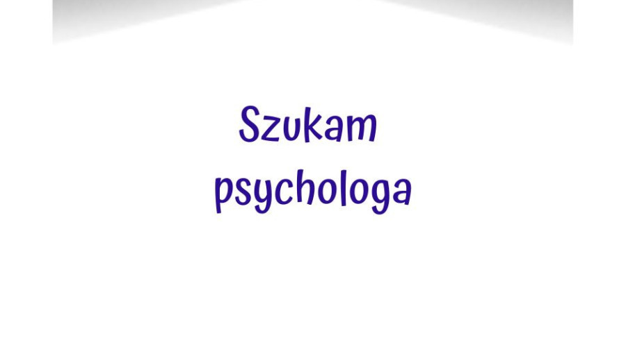 Praca dla psychologa-diagnosty oraz psychoterapeuty Warszawa