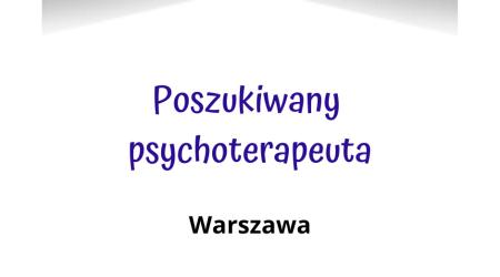 Poszukiwany psychoterapeuta - wsp&oacute;łpraca NFZ